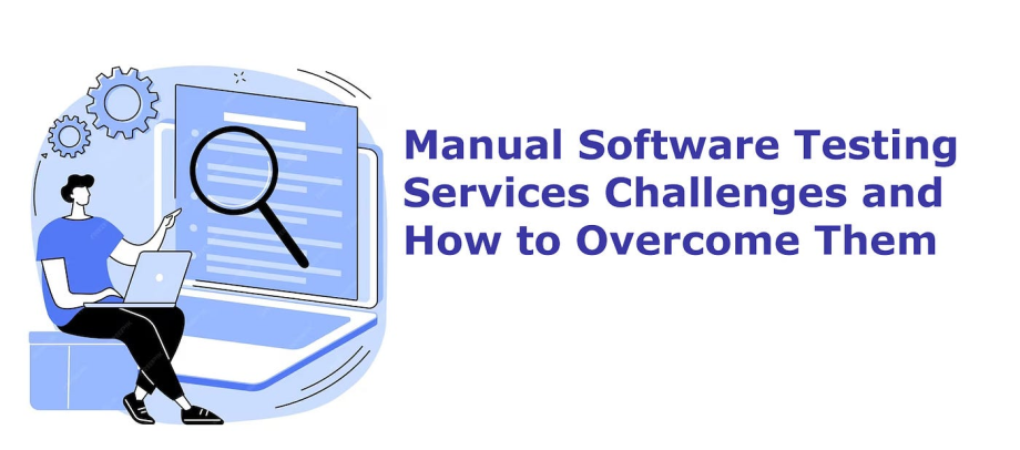 Challenges in Manual Testing and How to Overcome Them – Wizbrand
