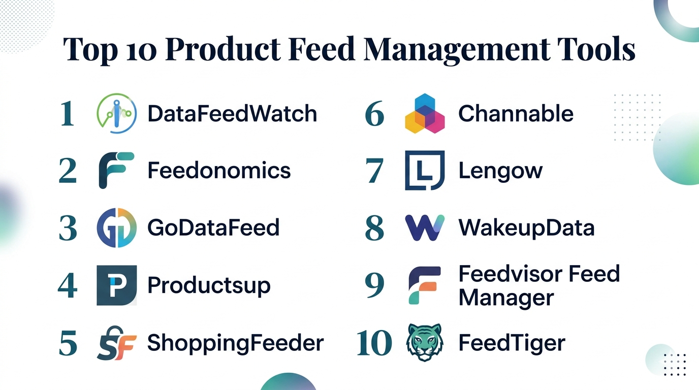 Top 10 Product Feed Management Tools: Features, Pros, Cons & Comparison ...